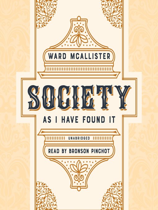 Title details for Society as I Have Found It by Ward McAllister - Available